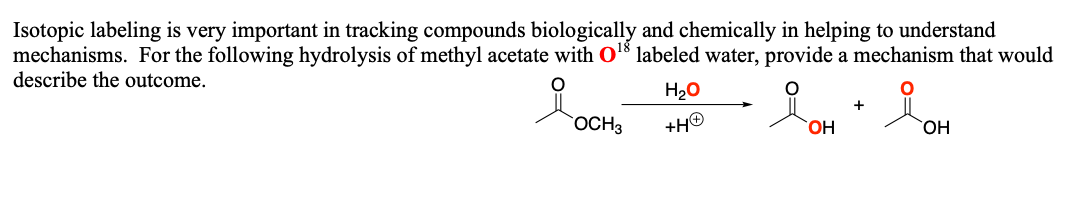 Isotopic Labeling Is Very Important In Tracking Compounds Biologically And Chemically In Helping To Understand Mechanism 1