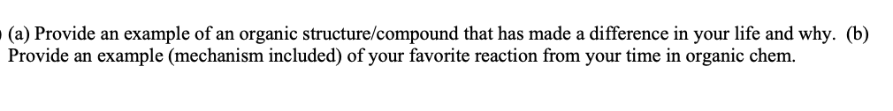 A Provide An Example Of An Organic Structure Compound That Has Made A Difference In Your Life And Why B Provide An 1
