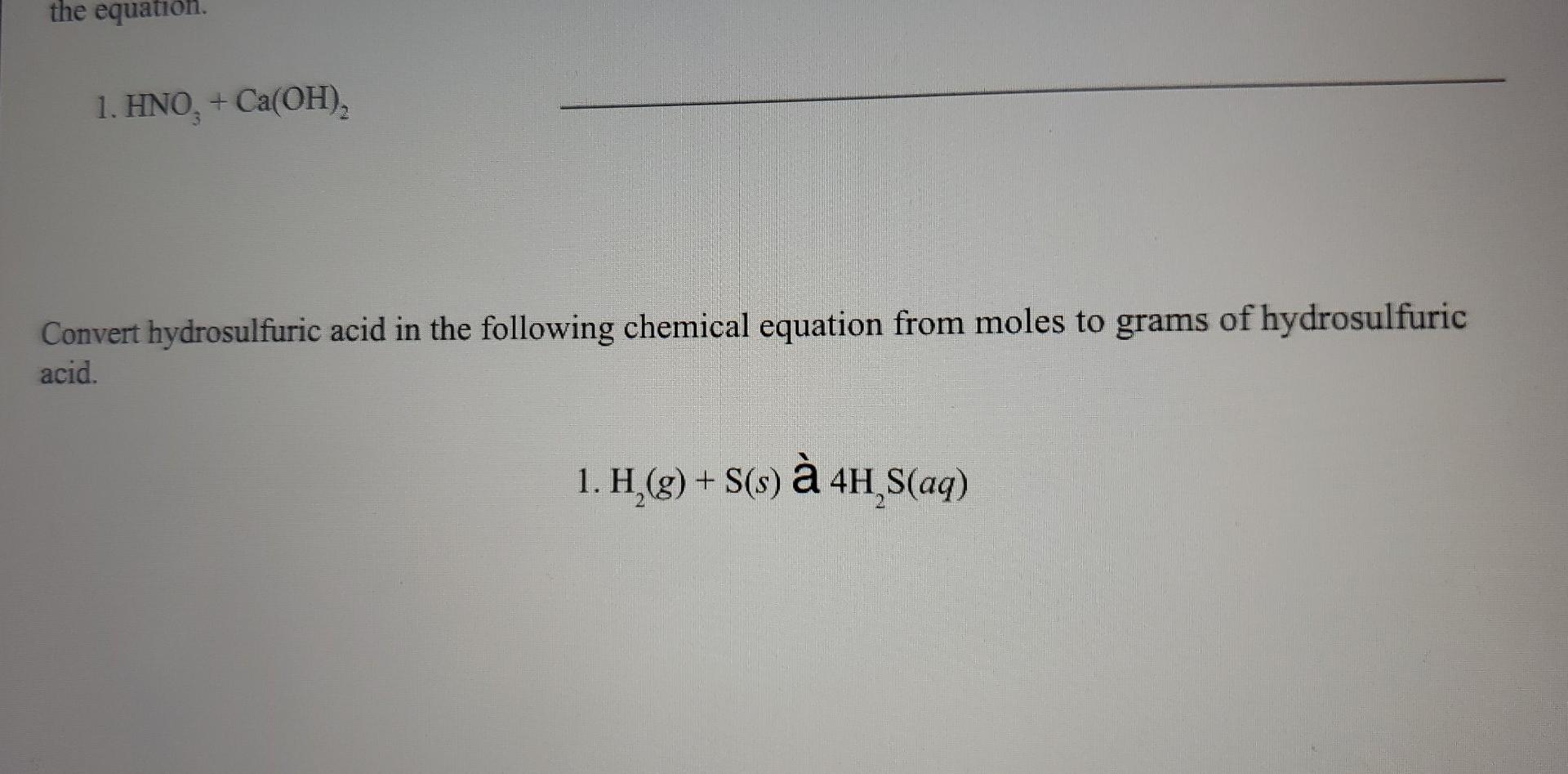 Convert Hydrosulfuric Acid In The Following Chemical Equation From Moles To Grams Of Hydrosulfuric Acid 1