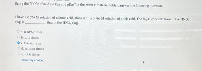 Using The Table Of Acids W Kas And Pkas In The Exam 2 Material Folder Answer The Following Question I Have A 0 761 M 1