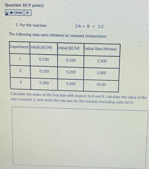 Question 10 9 Points Listen 1 For The Reaction 2 A B 20 The Following Data Were Obtained At Constant Temperatu 1