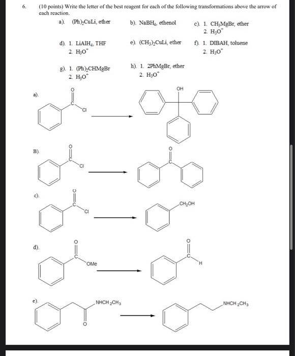 6 10 Points Write The Letter Of The Best Reagent For Each Of The Following Transformations Above The Arrow Of Each Re 1