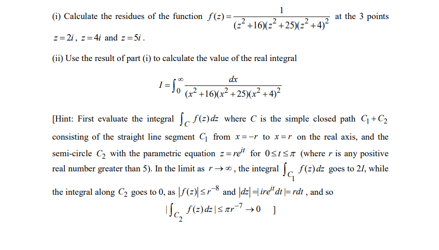 1 Calculate The Residues Of The Function F 3 22 16 2 25 22 4 Z 1 At The 3 Points Z 2i Z 4i And Z 5i Ii 1