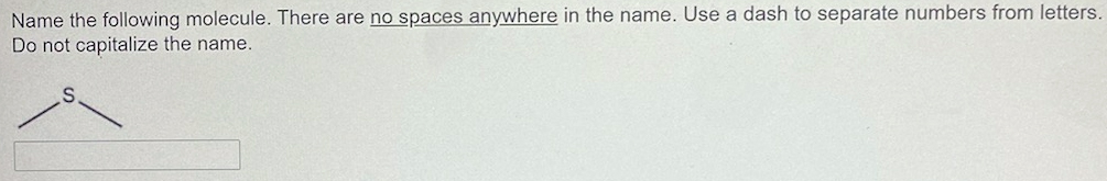 Name The Following Molecule There Are No Spaces Anywhere In The Name Use A Dash To Separate Numbers From Letters Do N 1