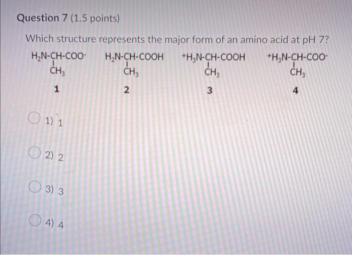 Question 2 1 5 Points Which Group Of Amino Acids Would Include The Amino Acid Shown H3n Ch Coo Ch Oh 1 Hydrophob 5