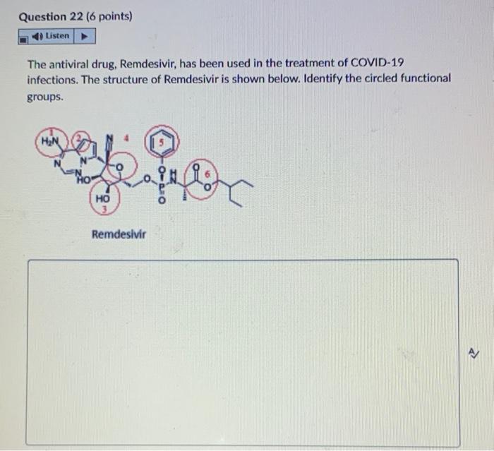 Question 22 6 Points Listen The Antiviral Drug Remdesivir Has Been Used In The Treatment Of Covid 19 Infections The 1