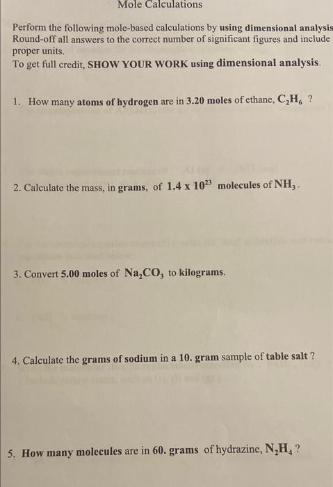 Mole Calculations Perform The Following Mole Based Calculations By Using Dimensional Analysis Round Off All Answers To T 1