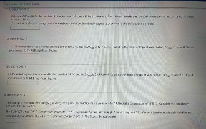 Questod Complabon Status Question 2 Calculate 4s In Jk For The Reaction Of Nitrogen Monoxido Gas With Liquid Bromine To 1