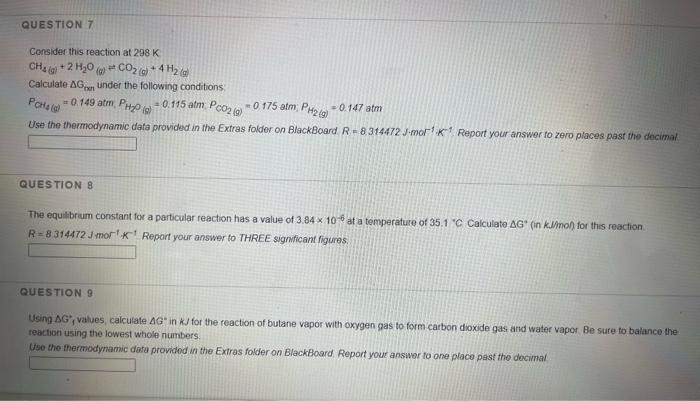 Question 7 Consider This Reaction At 298 K Ch4 2 H20w Co2 G4h2 Calculate Agen Under The Following Conditions 0 115 1