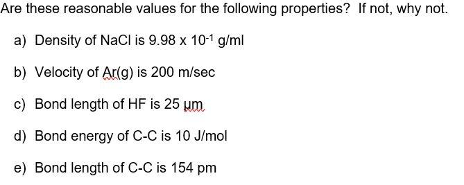 Are These Reasonable Values For The Following Properties If Not Why Not A Density Of Nacl Is 9 98 X 10 1 G Ml B Vel 1