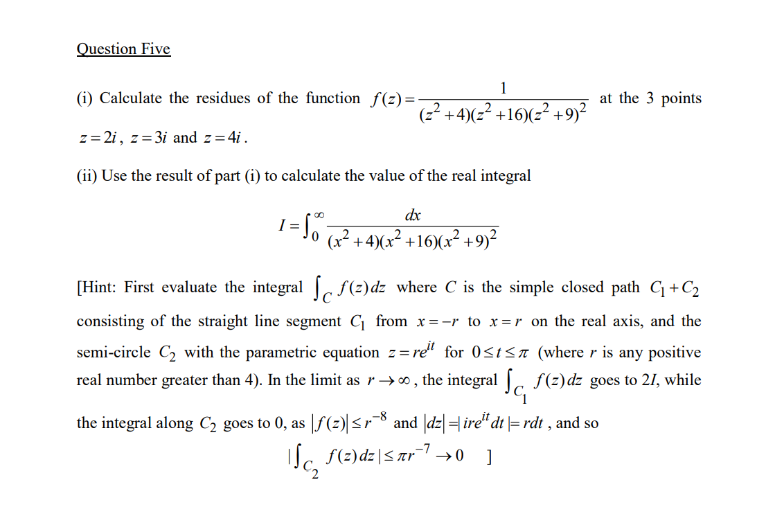 Question Five 1 Calculate The Residues Of The Function F 2 4 22 16 2 932 1 At The 3 Points Z 2i Z 3i And Z 4i 1