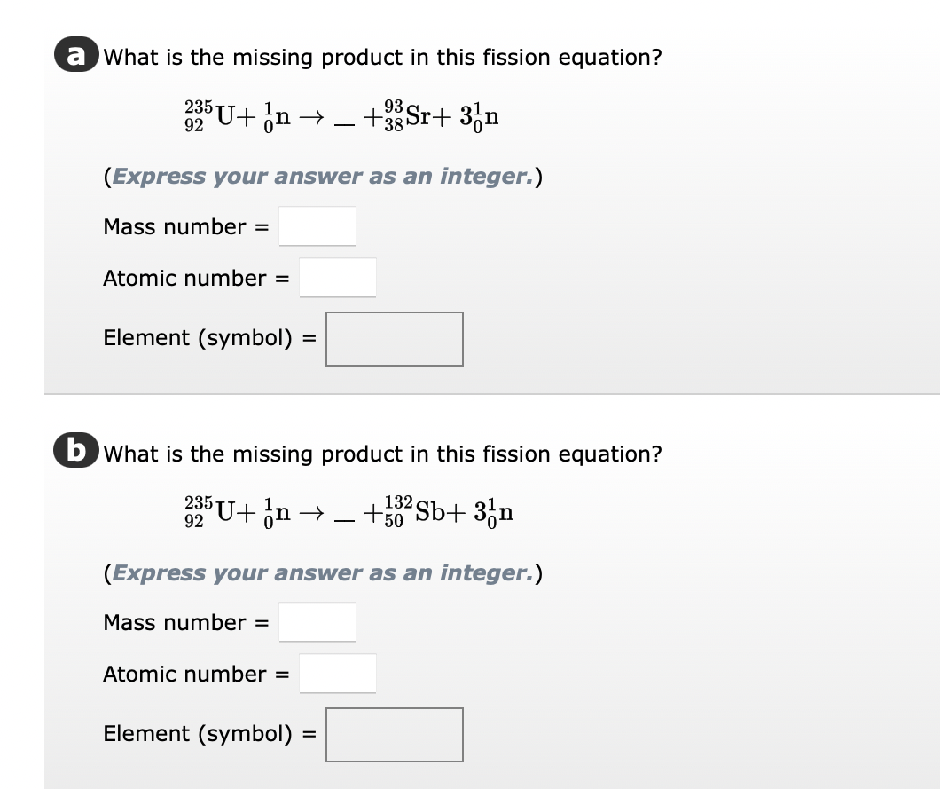A What Is The Missing Product In This Fission Equation 235u On 38 Sr 37n Express Your Answer As An Integer Mass 1