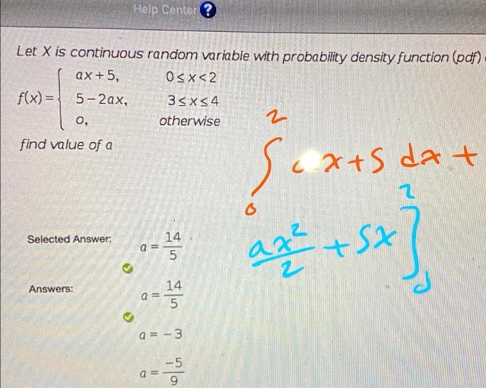 Help Center Let X Is Continuous Random Variable With Probability Density Function Pdf Ax 5 Osx 2 F X 5 2ax 35x 1