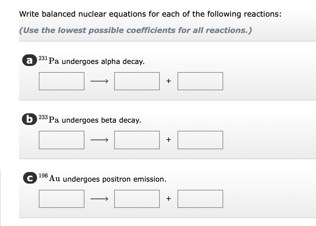 Write Balanced Nuclear Equations For Each Of The Following Reactions Use The Lowest Possible Coefficients For All Reac 1