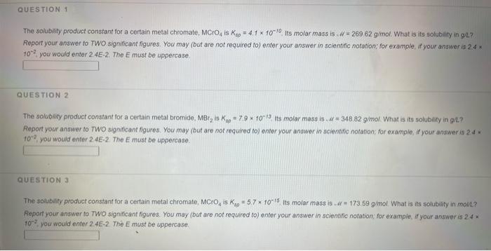 Question 1 The Solubility Product Constant For A Certain Metal Chromate Mco I Kp 41 X 100 Its Molar Mass Is 269 6 1