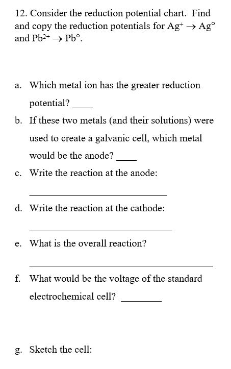 12 Consider The Reduction Potential Chart Find And Copy The Reduction Potentials For Agt Ago And Pb2 Pbo A Which 1
