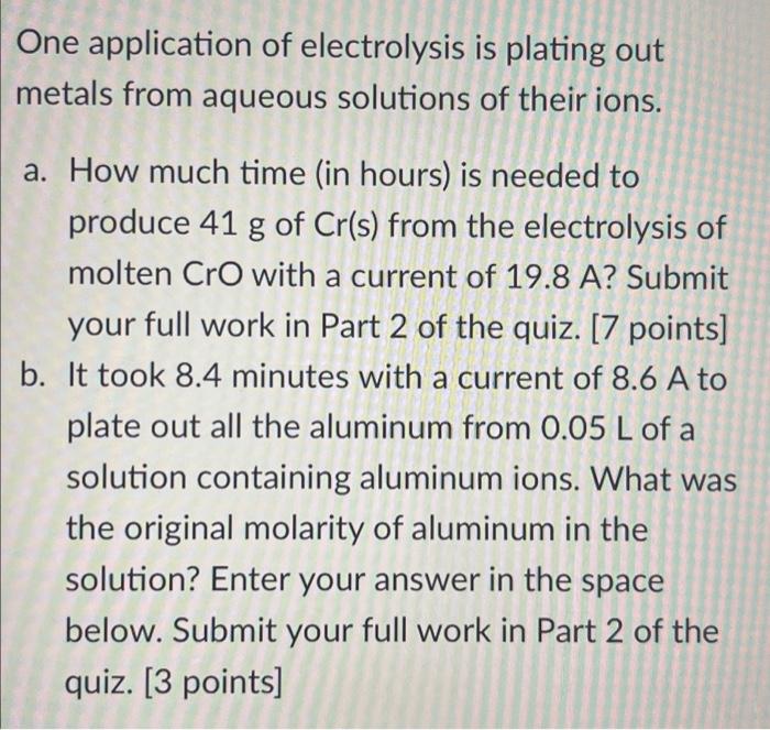 One Application Of Electrolysis Is Plating Out Metals From Aqueous Solutions Of Their Ions A How Much Time In Hours 1