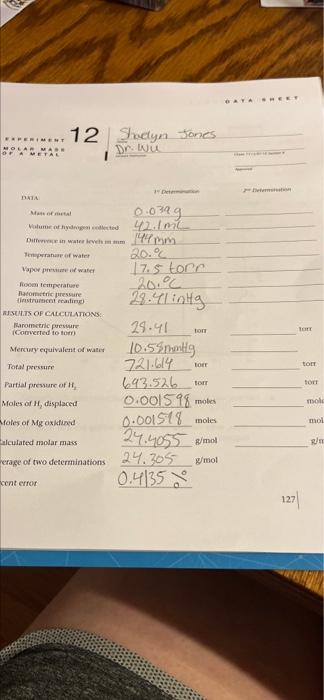 Mass Of Metal Volume Of Hydrogen Collected Difference In Water Levels In Mm Temperature Of Water 0 03ag 42 1ml 144mm 20 5