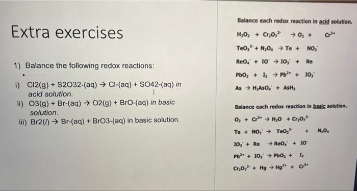 Extra Exercises Balance Each Redox Reaction In Acid Solution H2o2 Cr20 9 02 Teo N 0 Te No C Re 1 Balance 1