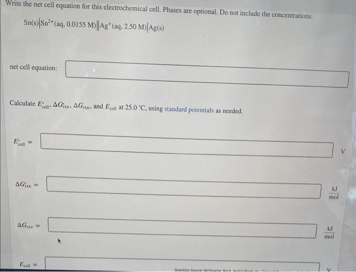 Write The Net Cell Equation For This Electrochemical Cell Phases Are Optional Do Not Include The Concentrations Sn S 1
