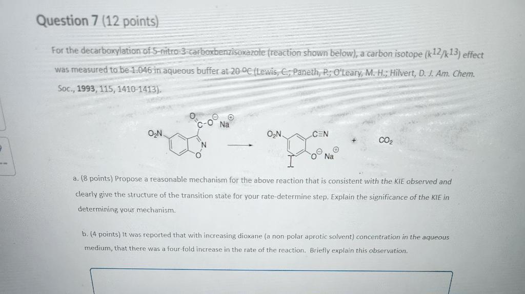 Question 7 12 Points For The Decarboxylation Of 5 Nitro 3 Carboxbenzisoxazole Reaction Shown Below A Carbon Isotope 1