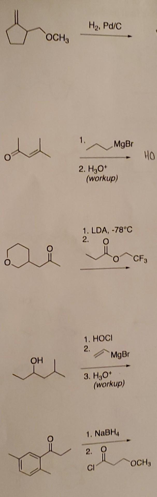 H2 Pd C Och3 1 Odd Mgbr Ho 2 H O Workup 1 Lda 78 C 2 Ai Ora 1 Hoci 2 Mgbr Oh 3 H90 Workup 1 Nabha 2 O Oc 1