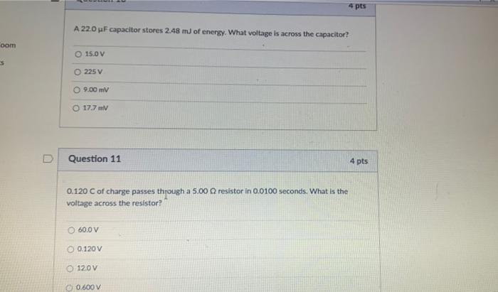 4 Pts A 22 0 Uf Capacitor Stores 2 48 M Of Energy What Voltage Is Across The Capacitor Oom 15 0v 225 V 09 00 Mv 17 7m 1
