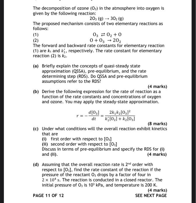 The Decomposition Of Ozone 03 In The Atmosphere Into Oxygen Is Given By The Following Reaction 203 9 302 G The 1