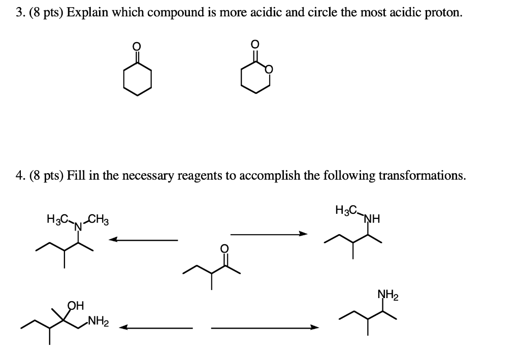 3 8 Pts Explain Which Compound Is More Acidic And Circle The Most Acidic Proton 4 8 Pts Fill In The Necessary Rea 1
