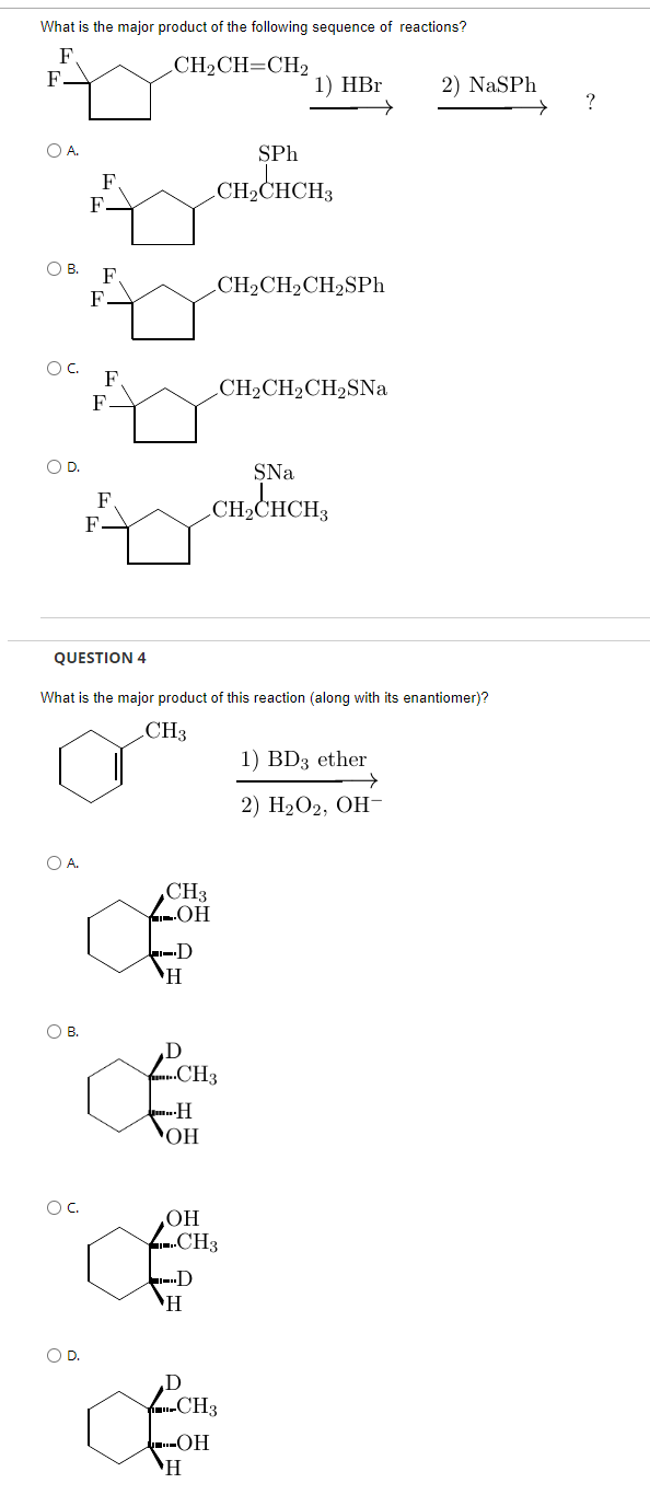 What Is The Major Product Of The Following Sequence Of Reactions F Ch2ch Ch2 F 1 Hbr 2 Nasp M Oa Sph F F Ch2chch3 O 1