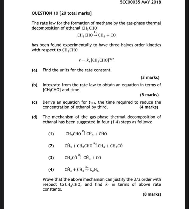 5cc00035 May 2018 Question 10 20 Total Marks The Rate Law For The Formation Of Methane By The Gas Phase Thermal Decomp 1