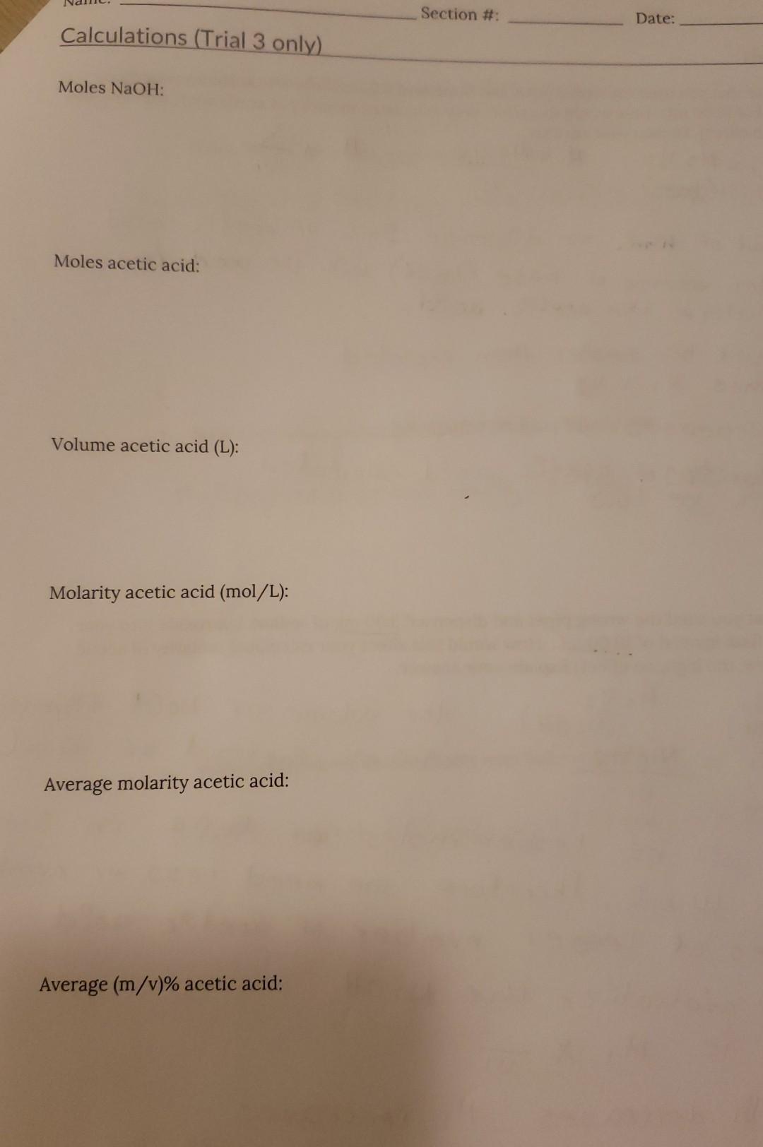 Section Date Calculations Trial 3 Only Moles Naoh Moles Acetic Acid Volume Acetic Acid L Molarity Acetic Acid 2