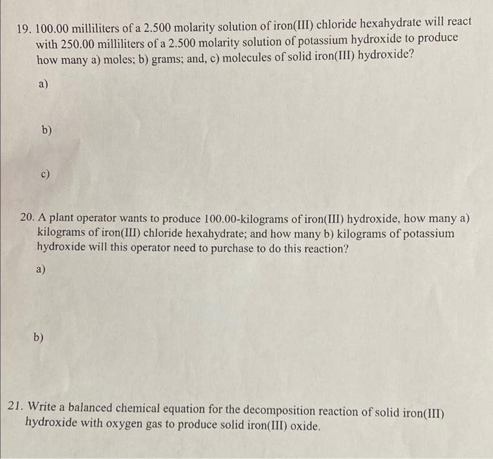 19 100 00 Milliliters Of A 2 500 Molarity Solution Of Iron Iii Chloride Hexahydrate Will React With 250 00 Milliliters 1