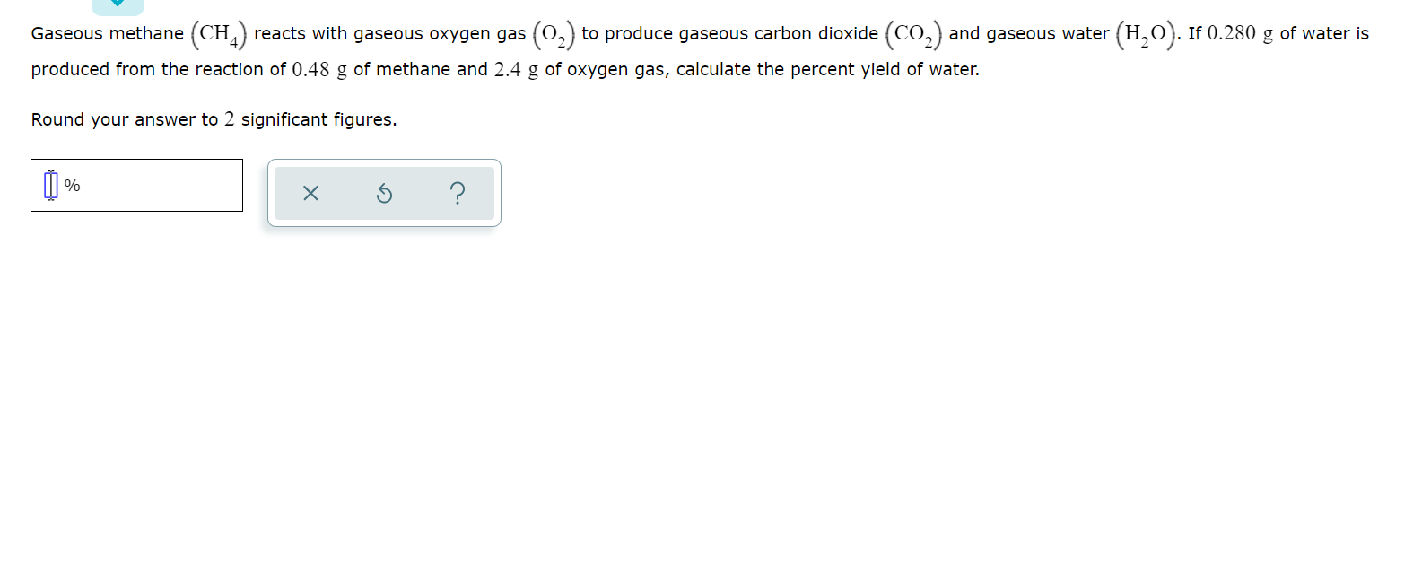 Gaseous Methane Ch Reacts With Gaseous Oxygen Gas 02 To Produce Gaseous Carbon Dioxide Co2 And Gaseous Water H2o 1