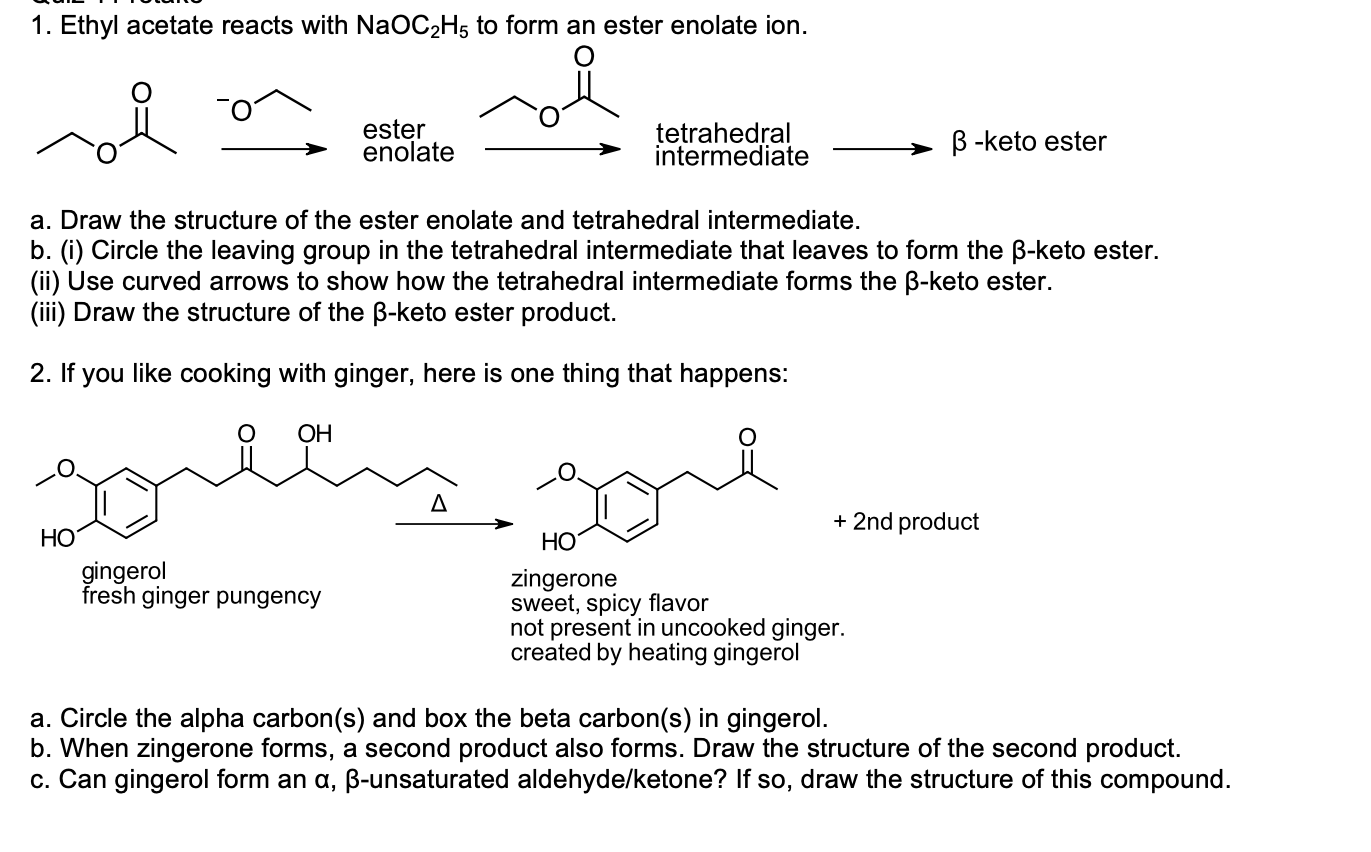 1 Ethyl Acetate Reacts With Naoc2h5 To Form An Ester Enolate Ion Ester Enolate Tetrahedral Intermediate Ss Keto Ester A 1