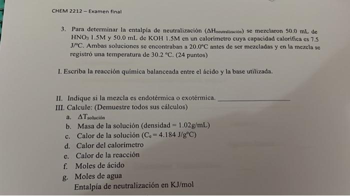 Chem 2212 Examen Final 3 Para Determinar La Entalpia De Neutralizacion Ahneutralizacion Se Mezclaron 50 0 Ml De Hno3 1