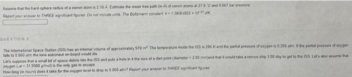 Assume That The Hard Sphere Radius Of A Xenon Atomis 2 16 A Estimate The Mean Tree Path In A Of Xenon Atoms At 279 And 1