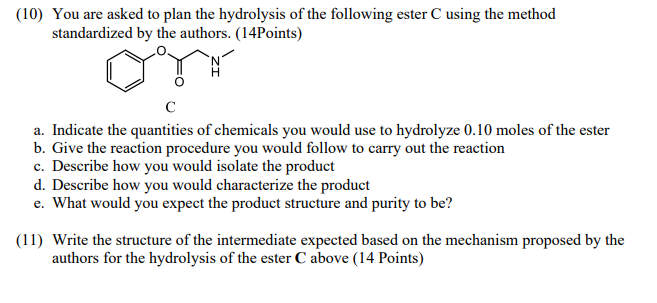 10 You Are Asked To Plan The Hydrolysis Of The Following Ester C Using The Method Standardized By The Authors 14poin 1
