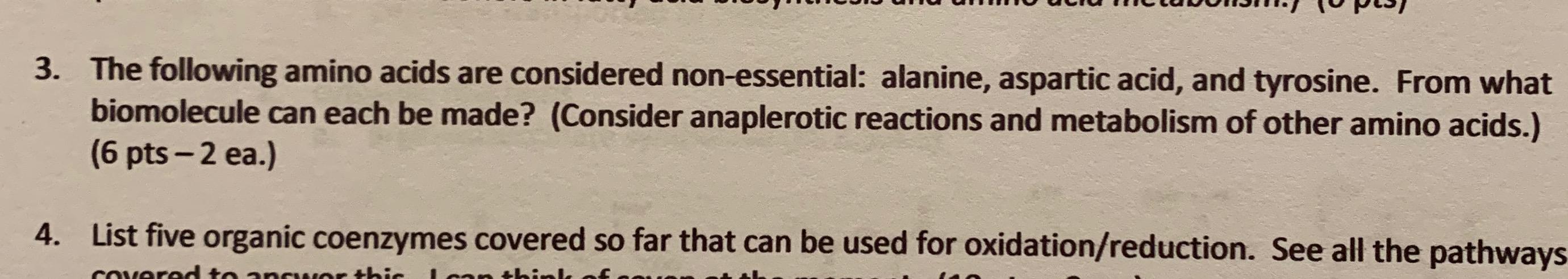 3 The Following Amino Acids Are Considered Non Essential Alanine Aspartic Acid And Tyrosine From What Biomolecule C 1