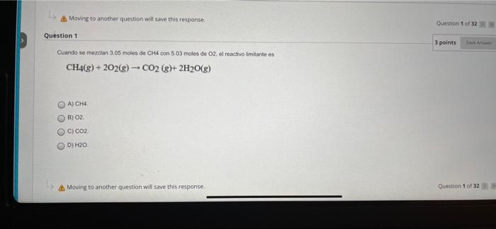 Moving To Another Question Will Save This Response Question 1 Of 32 Question 1 3 Points Cuando Se Mezclan 3 05 Moles De 1