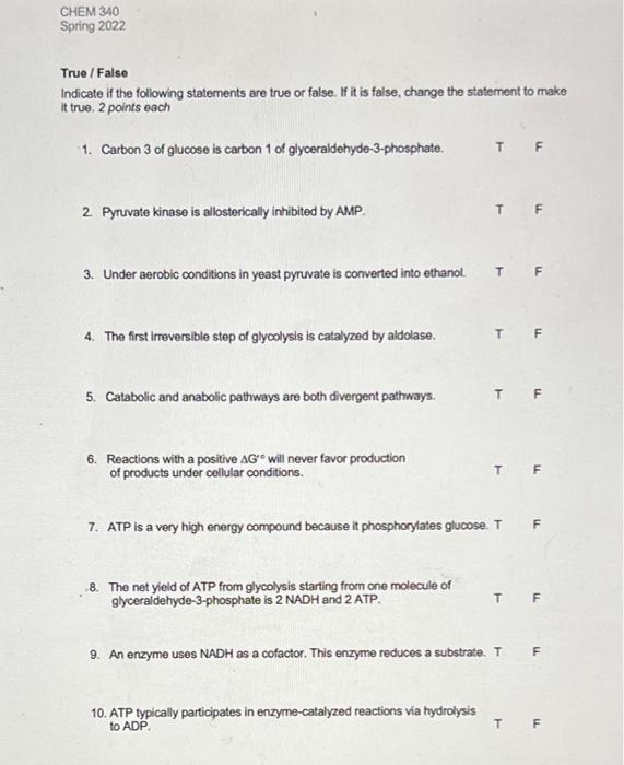 Chem 340 Spring 2022 True False Indicate If The Following Statements Are True Or False If It Is False Change The Sta 1