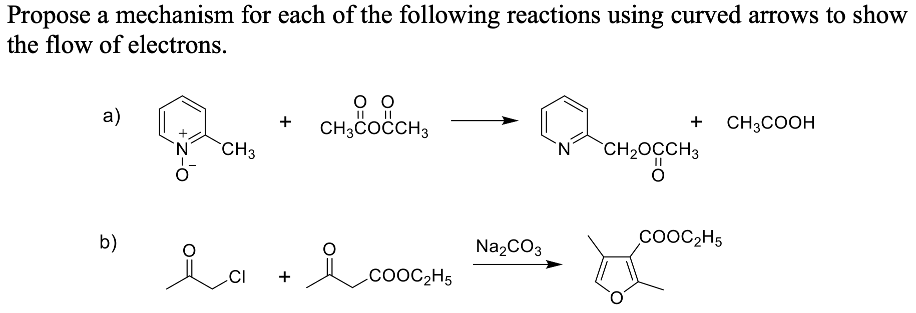 Propose A Mechanism For Each Of The Following Reactions Using Curved Arrows To Show The Flow Of Electrons A O Id 11 1