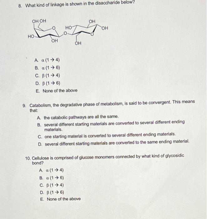 8 What Kind Of Linkage Is Shown In The Disaccharide Below Oh Oh Oh Ho Oh Ho Oh Oh A A 1 4 B A 16 C B 14 D 1