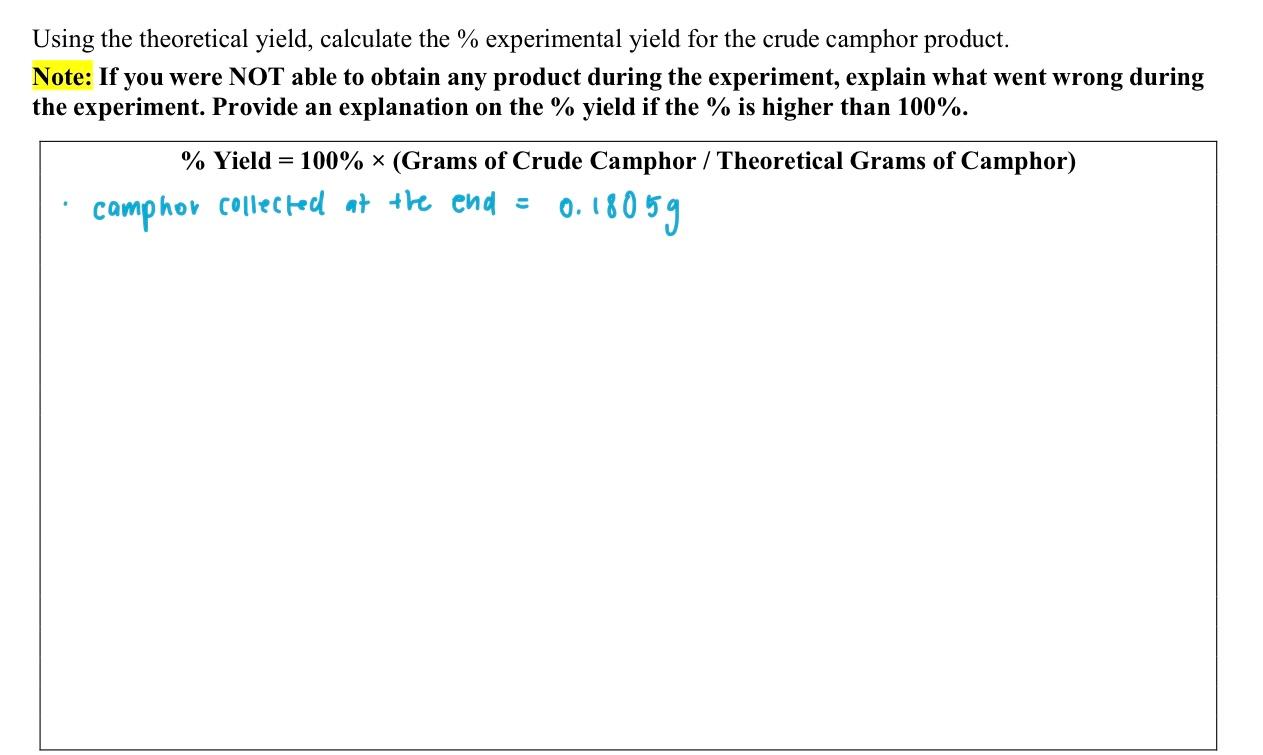 Using The Theoretical Yield Calculate The Experimental Yield For The Crude Camphor Product Note If You Were Not Abl 1