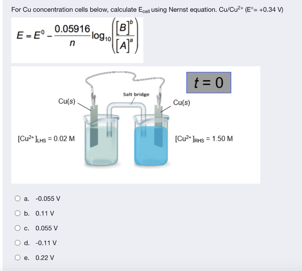 For Cu Concentration Cells Below Calculate Ecell Using Nernst Equation Cu Cu2 E 0 34 V 0 05916 E E Llog10 B 1