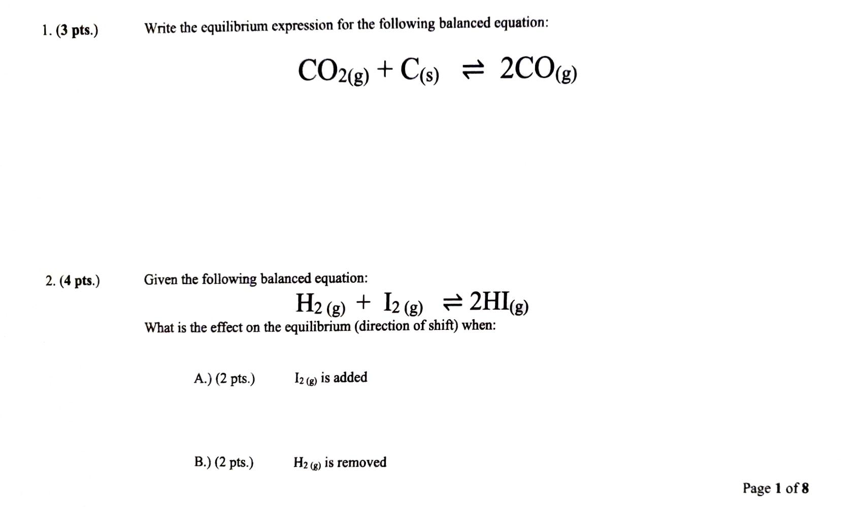 1 3 Pts Write The Equilibrium Expression For The Following Balanced Equation Co2 G C 2co G S 2 4 Pts Gi 1