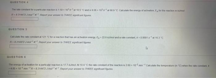 Question 4 The Constant For A Particular Reaction Is 150 X 10 At 10 5 Cand Is 00610 689 C Calculate The Energy Of Acti 1