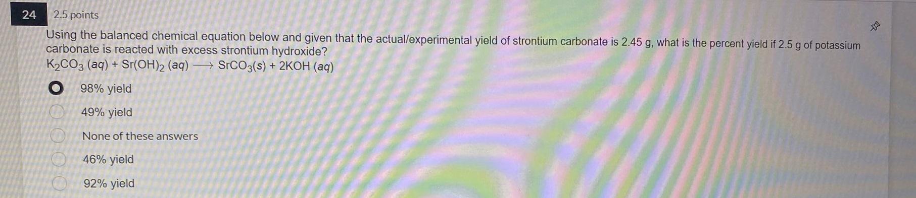 24 11 2 5 Points Using The Balanced Chemical Equation Below And Given That The Actual Experimental Yield Of Strontium Ca 1