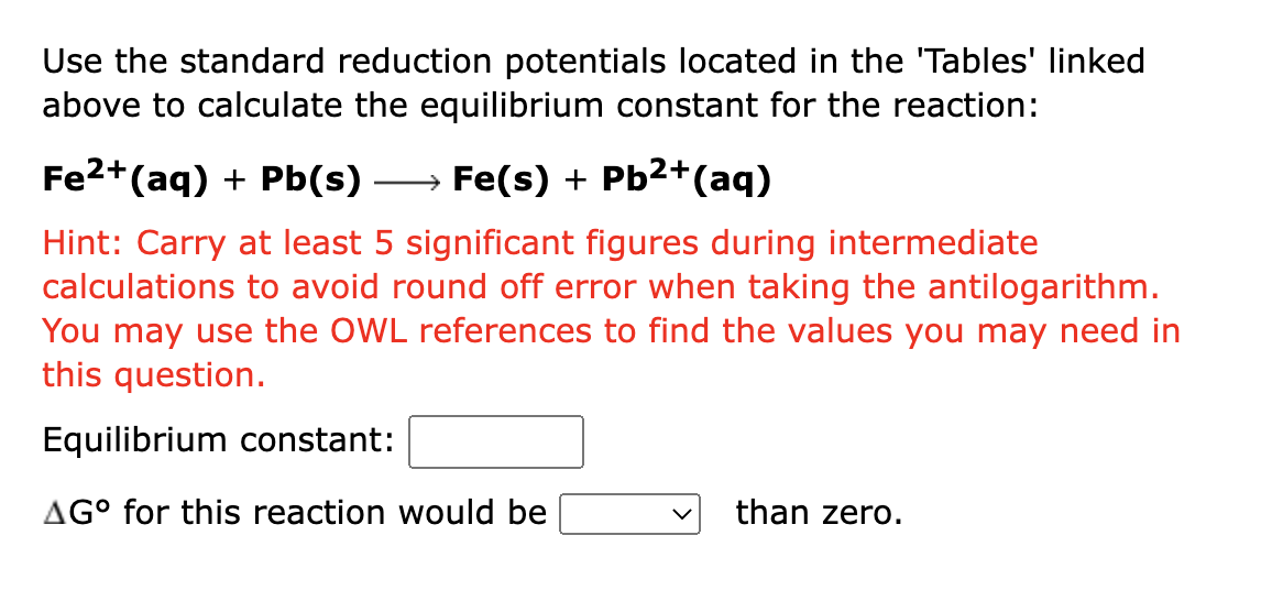Use The Standard Reduction Potentials Located In The Tables Linked Above To Calculate The Equilibrium Constant For The 1