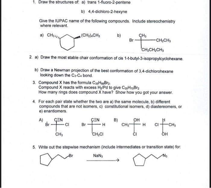1 Draw The Structures Of A Trans 1 Fluoro 2 Pentene B 4 4 Dichloro 2 Hexyne Give The Iupac Name Of The Following Com 1
